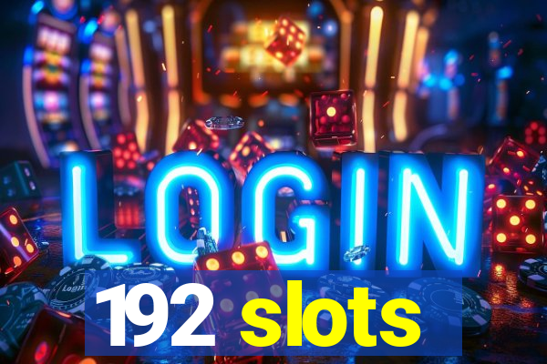 192 slots